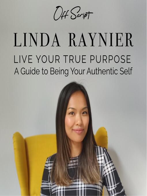 Title details for Live Your True Purpose by Linda Raynier - Available